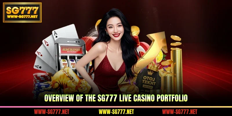 Overview of the SG777 live casino portfolio